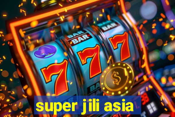 super jili asia