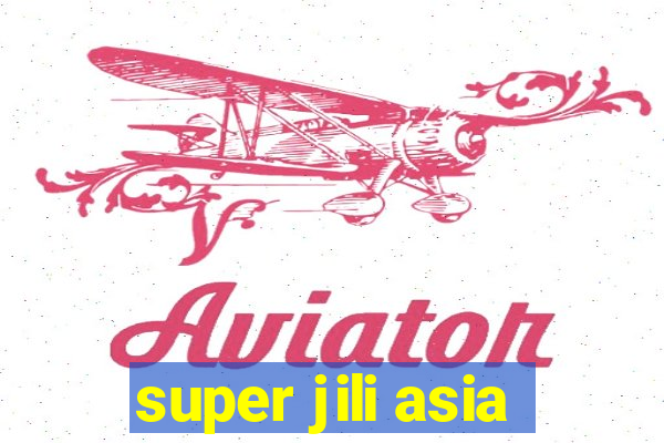 super jili asia