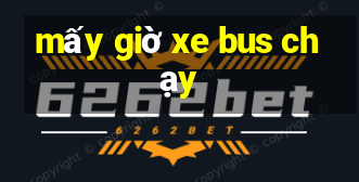 mấy giờ xe bus chạy