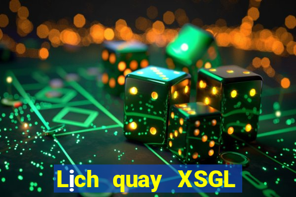 Lịch quay XSGL ngày 28