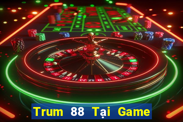 Trum 88 Tại Game Bài B52 Đổi Thưởng