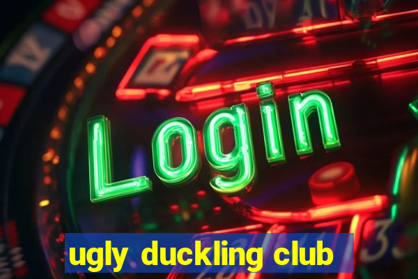 ugly duckling club