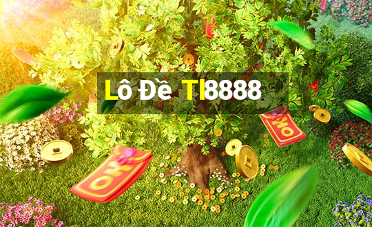 Lô Đề Tl8888