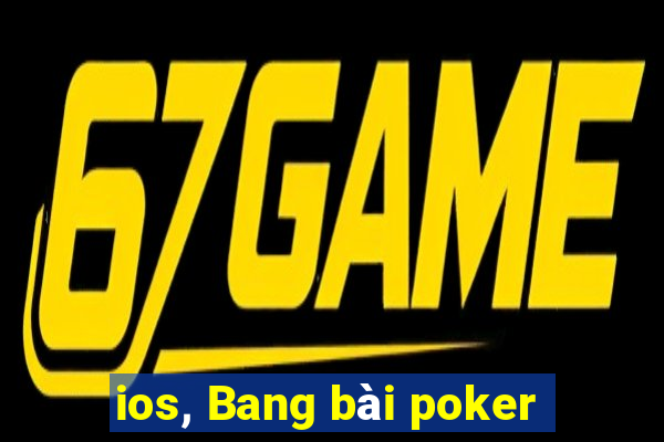 ios, Bang bài poker