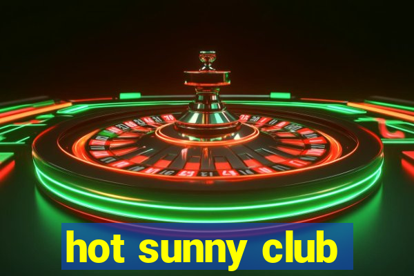 hot sunny club