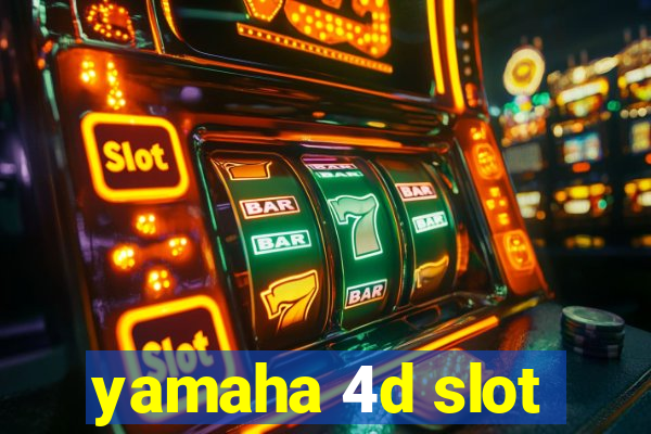 yamaha 4d slot