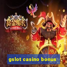 gslot casino bonus