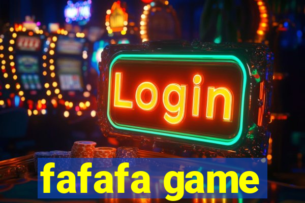 fafafa game