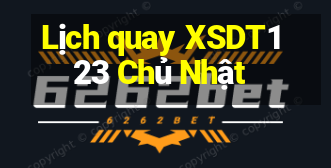 Lịch quay XSDT123 Chủ Nhật