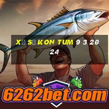 xổ số kon tum 9 3 2024