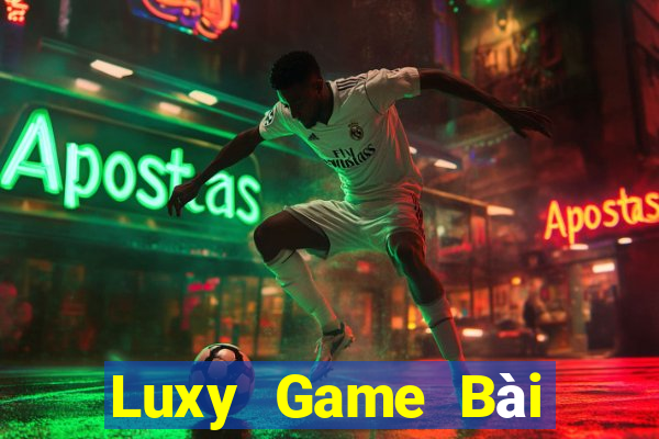 Luxy Game Bài Tài Xỉu