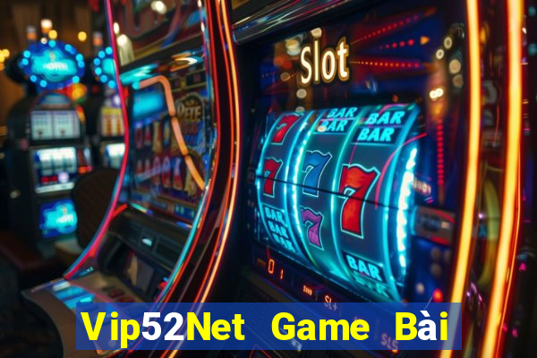 Vip52Net Game Bài Phái Mạnh