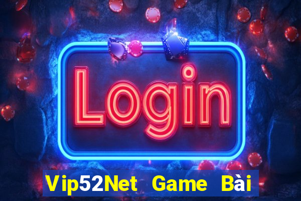 Vip52Net Game Bài Phái Mạnh