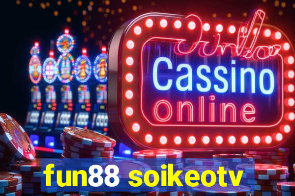 fun88 soikeotv