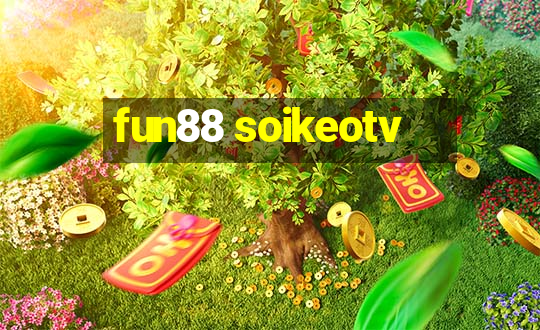 fun88 soikeotv