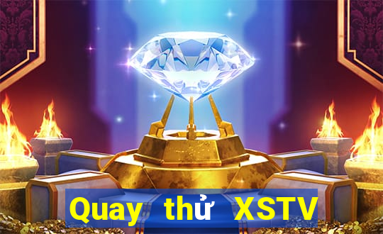 Quay thử XSTV Thứ 6