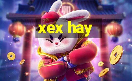 xex hay