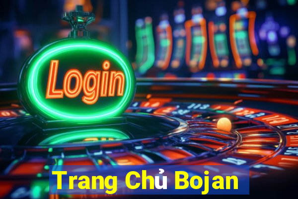 Trang Chủ Bojan