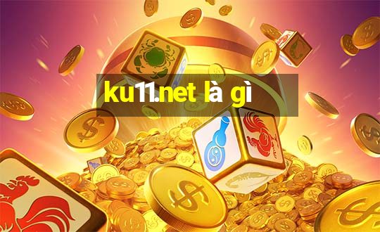 ku11.net là gì