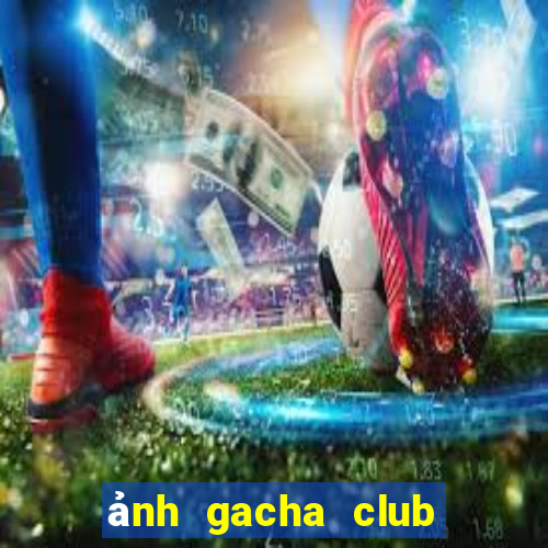 ảnh gacha club đẹp ngầu nam