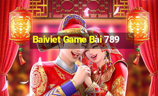 Baiviet Game Bài 789