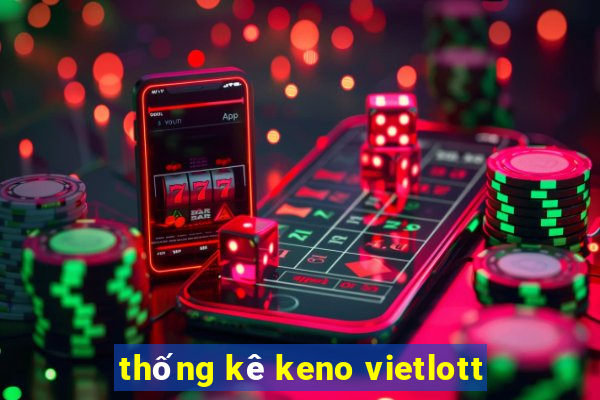 thống kê keno vietlott