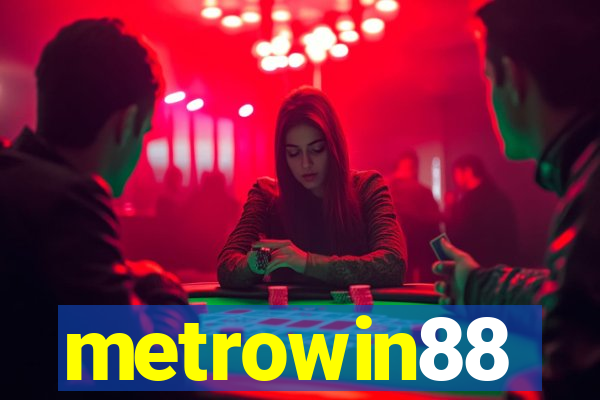 metrowin88