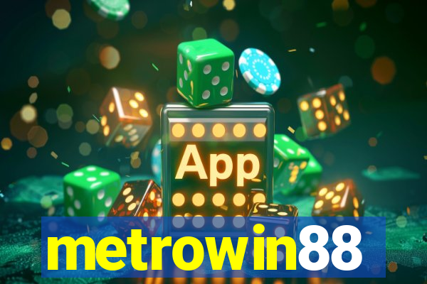 metrowin88