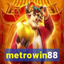 metrowin88