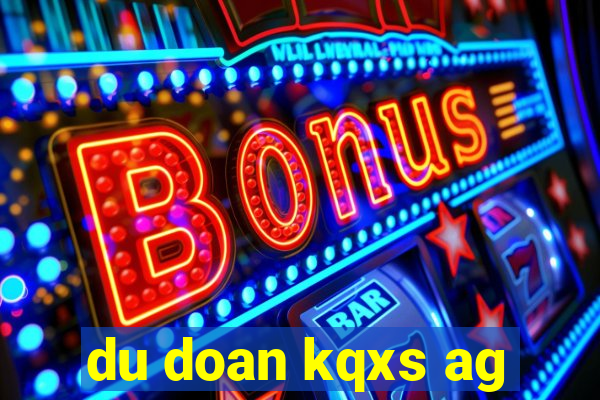 du doan kqxs ag