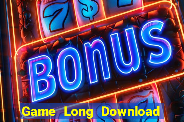 Game Long Download Game Đánh Bài