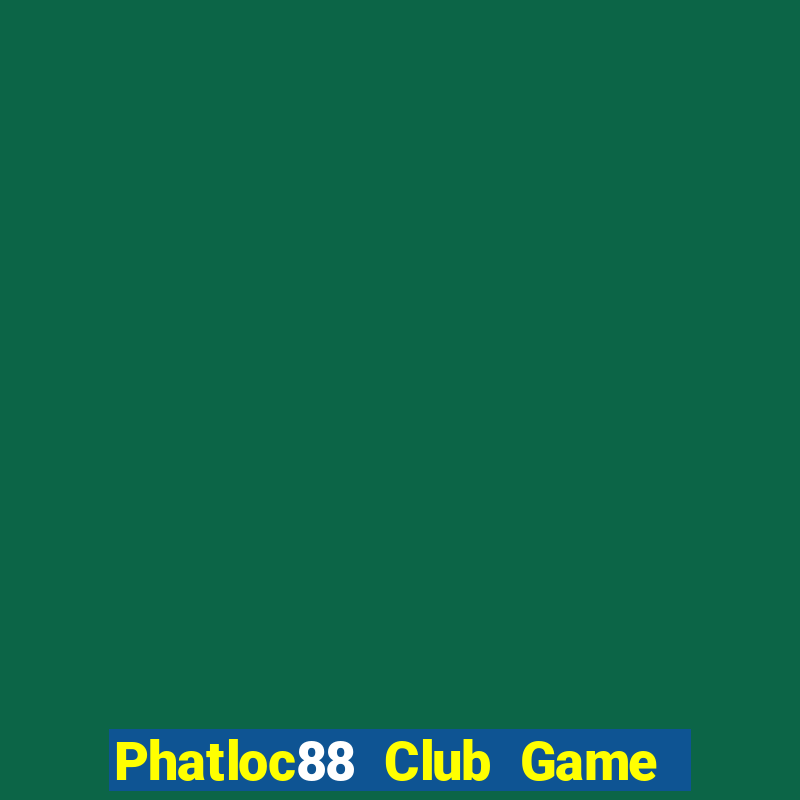 Phatloc88 Club Game Bài Ric