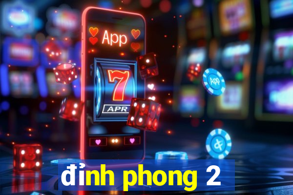 đỉnh phong 2