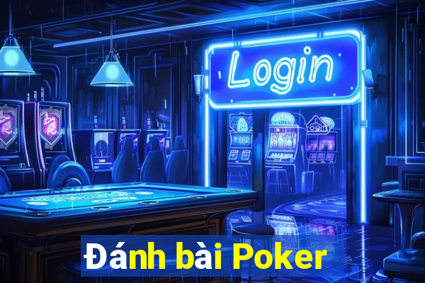 Đánh bài Poker