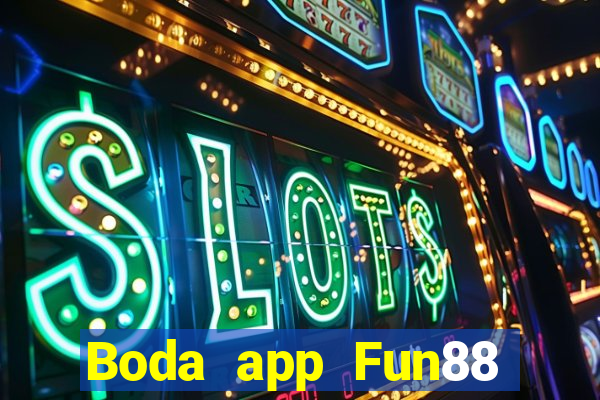 Boda app Fun88 chính thức Tải về