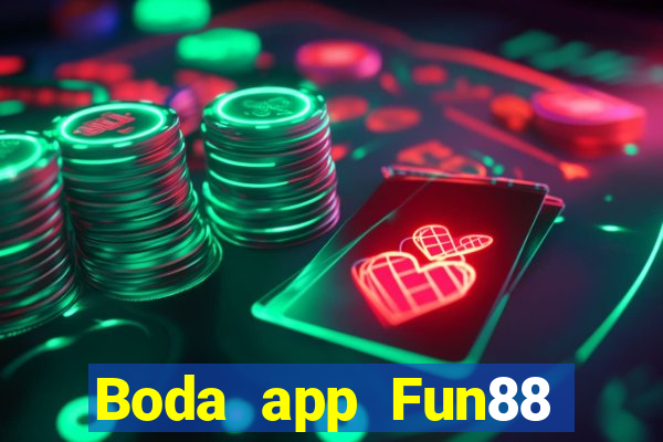 Boda app Fun88 chính thức Tải về