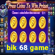 bik 68 game