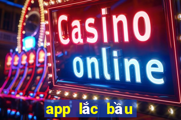 app lắc bầu cua offline