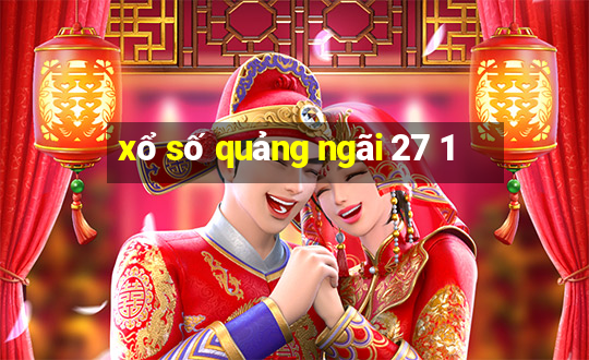 xổ số quảng ngãi 27 1