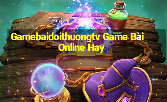 Gamebaidoithuongtv Game Bài Online Hay