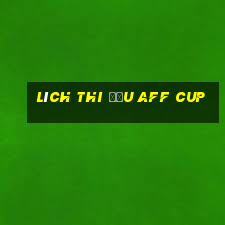 lích thi đấu aff cup