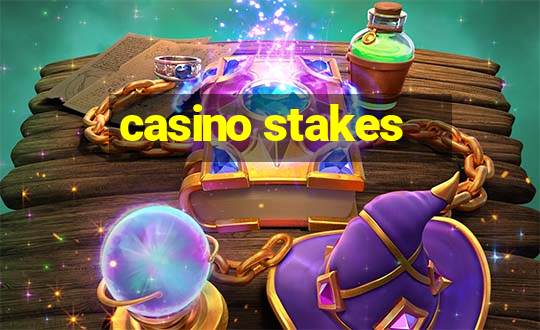 casino stakes