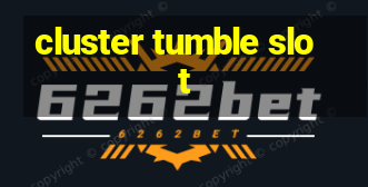 cluster tumble slot