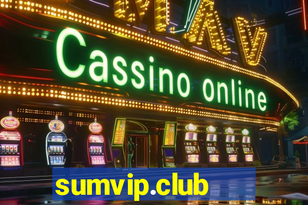 sumvip.club   cổng game quốc tế