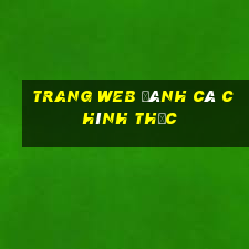 Trang web đánh cá chính thức