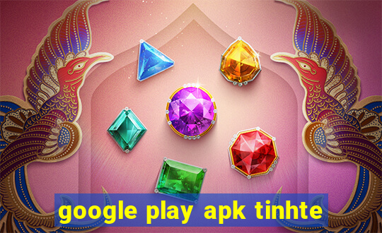 google play apk tinhte