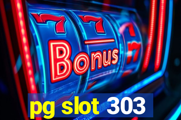 pg slot 303