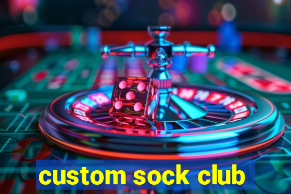 custom sock club