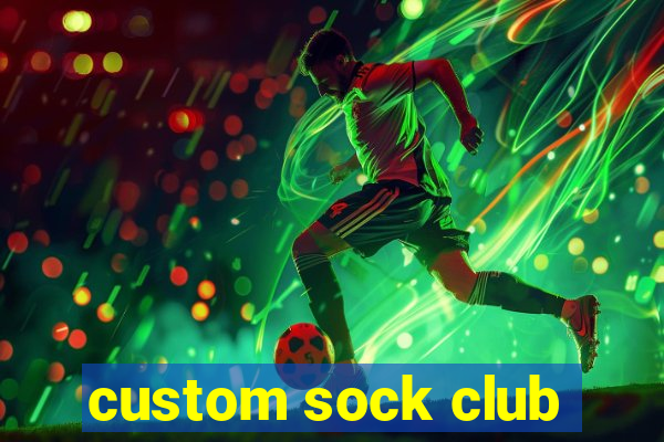 custom sock club