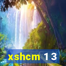 xshcm 1 3